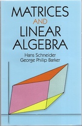 Matrices and Linear Algebra : 2nd Edition  