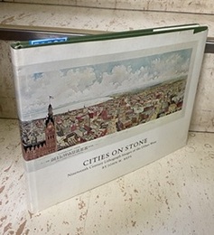 Cities on Stone Nineteenth Century Lithograph Images of the Urban West 