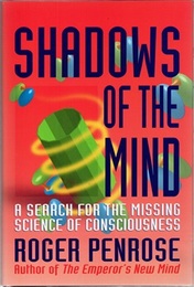 Shadows of the Mind (Hard) A Search for the Missing Science of Consciousness (英) 心の影：意識をめぐる未知の科学を探る