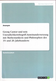 Georg Cantor und sein Unendlichkeitsbegriff. Auseinandersetzung mit Mathematikern und Philosophen des 19. und 20. Jahrhunderts (独) ゲオルク・カントールと無限の概念