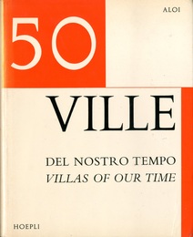 50 Ville del Nostro Tempo Con un Saggio de Agnoldomenico Pica Testo Edidascalie in Italiano e Inglese、 404 Illustrazioni in Nero、 308 Disegni 20 Tavole a Colori 