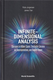 Infinite-Dimensional Analysis Operators in Hilbert Space; Stochastic Calculus via Representations and Duality Theory 