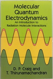 Molecular Quantum Electrodynamics An Introduction to Radiation-Molecule Interactions 