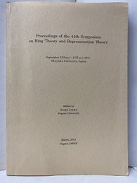 Proceedings of the 44th Symposium on Ring Theory and Representation Theory 2011年9月25日-27日 