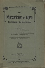Das Pflanzenleben der Alpen Eine Schilderung der Hochgebirgsflora 