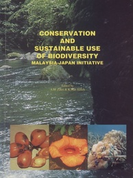 Conservation and Sustainable Use of Biodiversity, Malaysia-Japan Initiative Proceedings of the Workshop on Malaysia-Japan Research Cooperation on Conservation and Sustainable Use of Tropical Bioresources held in Petaling Jaya, Malaysia, 10-12 November 1997