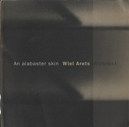 An Alabaster Skin : Wiel Arets Architect  