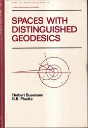 Spaces with Distinguished Geodesics  