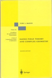 Gauge Field Theory and Complex Geometry : 2nd Edition (Hard) With an Appendix by Sergei Merkulov 