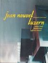 Jean Nouvel : Luzern : Concert Hall / Konzertsaal / Salle de concert (洋) ジャン・ヌーヴェル：ルツェルンのコンサートホール（スイス） 