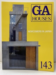 GA HOUSES143 　特集：NEWCOMERS IN JAPAN  