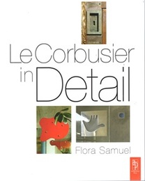 Le Corbusier in Detail (Soft) (英) ディテールから探るル・コルビュジエの建築思想 