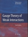 Gauge Theory of Weak Interactions : 4th Edition (Soft)  