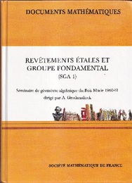 Revetements Etales et Groupe Fondamental (SGA 1) (Hard) Seminaire de Geometrie Algebrique du Bois Marie 1960-61 (仏) エタール基本群 (SGA 1) マリーの森の代数幾何学セミナー