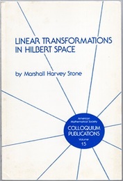 Linear Transformations in Hilbert Space and their Applications to Analysis (Soft)  