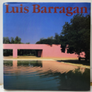 ルイス・バラガンの建築 （旧版） Luis Barragan 