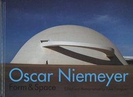 Oscar Niemeyer Form&Space　オスカー・ニーマイヤー 形と空間  