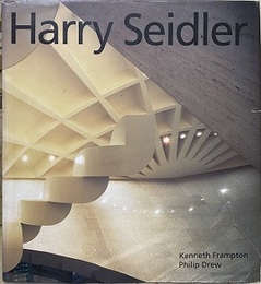 Harry Seidler : Four Decades of Architecture  