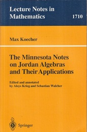 The Minnesota Notes on Jordan Algebras and Their Applications  