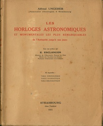 Les Horloges Astronomiques et Monumentales les plus Remarquables de l’Antiquite Jusqu’a nos Jours  