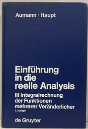 Einfuhrung in die reele Analysis　Ⅲ 3Auflage Integralrechnung der Funktionen mehrer Veranderlicher 