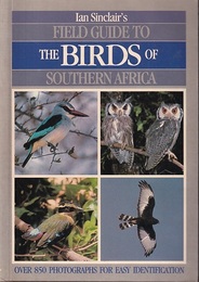 Ian Sinclair's Field Guide to Birds of Southern Africa  