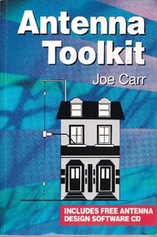 Antenna Toolkit : 1st Edition Includes Free Antenna Design Software CD 
