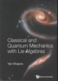 Classical And Quantum Mechanics With Lie Algebras  