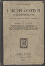 I Gruppi Continui di Trasformazioni Parte Generale Della Teoria 