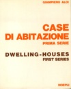 Dwelling House (Case di Abitazione)  