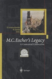 M. C. Escher’s Legacy : A Centennial Celebration with CD-ROM 