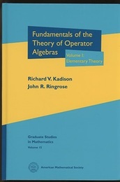 Fundamentals of the Theory of Operator Algebras : Vol. 1 (Hard) Elementary Theory (英) 作用素環論の基礎：第1巻