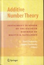 Additive Number Theory : Festschrift In Honor of the Sixtieth Birthday of Melvyn B. Nathanson  