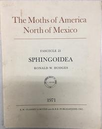 The Moths of America North of Mexico including Greenland : Fascicle 21: Sphingoidea - Hawkmoths  