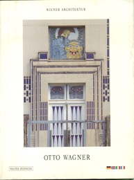 Otto Wagner: Zeichnungen und Plane WIENER ARCHITEKTUR 