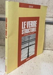 Le Verre Structurel : 2e. edition (仏) ガラス建築 