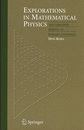 Explorations in Mathematical Physics (Soft) The Concepts behind an Elegant Language 