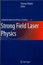 Strong Field Laser Physics (Hard)  