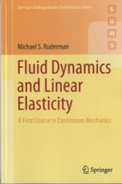 Fluid Dynamics and Linear Elasticity A First Course in Continuum Mechanics 