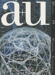 a+u 2018年12月号 ： (特集)NBBJークリイエィティング・コミュニティ  