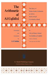 The Arithmetic of Al-Uqlidisi The Story of Hindu-Arabic Arithmetics as Told in Kitab-al-Fusul Fi Al Hisab Al Hindi 