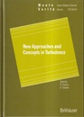 New Approaches and Concepts in Turbulence  