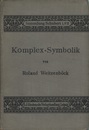 Komplex-Symbolik : Eine Einfuhrung in die Analytische Geometrie Mehrdimensionaler Raume  