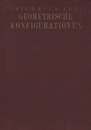 Geometrische Konfigurationen Mit einer Einfuhrung in die Kombinatorische Flachentopologie 