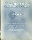 New Directions for High-Energy Physics、 Snowmass 96 : Vol. 2 Proceedings of the 1996 DPE/DPB Summer Study on High-Energy Physics 
