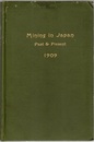 Mining in Japan : Past and Present (1909)  