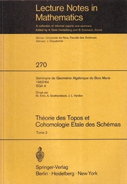 (SGA 4 Tome 2) Theorie des Topos et Cohomologie Etale des Schemas Seminaire de Geometrie Algebrique du Bois Marie 1963/64 (SGA 4 Tome 2) (仏) マリーの森の代数幾何学セミナー(SGA 4) トポス理論とスキームのエタール・コホモロジー(2)