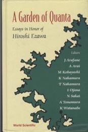 A Garden of Quanta : Essays in Honor of Hiroshi Ezawa (江沢洋)  