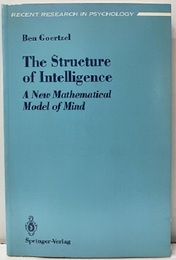 The Structure of Intelligence A New Mathematical Model of Mind Recent Research In Psychology