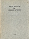 Vibration Spectroscopy and its Chemical Applications Collection of the Scientific Papers of Takehiko Shimahouchi 
